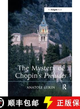 【3-4周达】The Mystery of Chopin's Préludes [9780367599492]