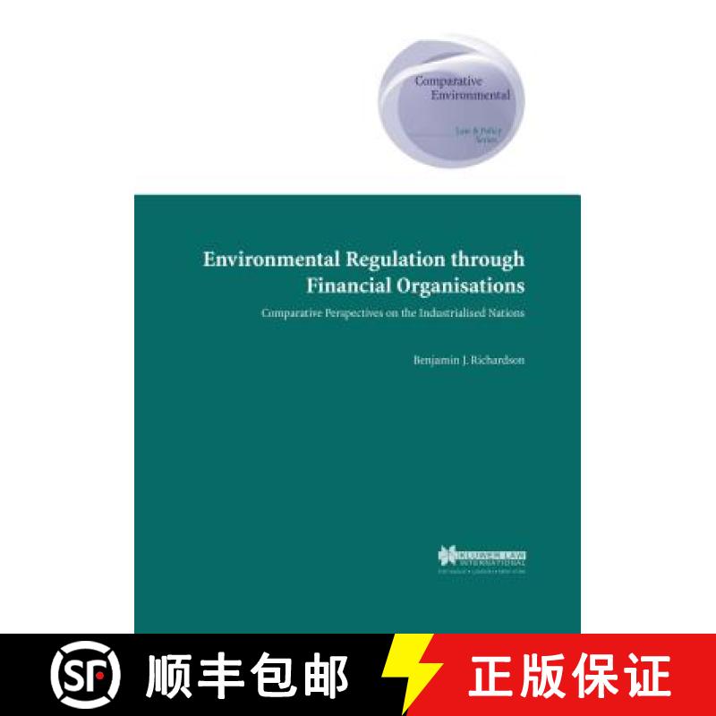 【3-4周达】Environmental Regulation through Financial Organisations, Comparative Perspectives on the ... [9789041117359]