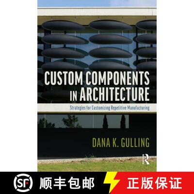 【3-4周达】Custom Components in Architecture: Strategies for Customizing Repetitive Manufacturing [9781032289335]