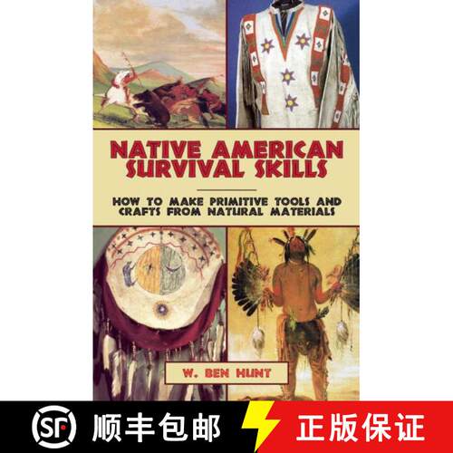 【3-4周达】Native American Survival Skills: How to Make Primitive Tools and Crafts from Natural Mater... [9781629145976]
