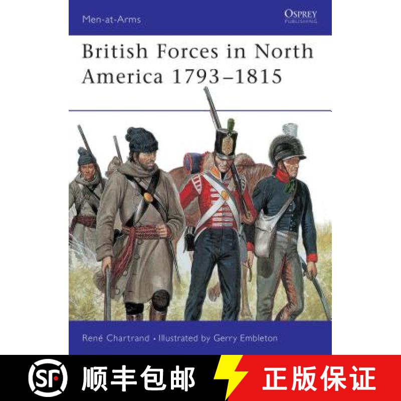 【3-4周达】British Forces in North America 1793–1815 [9781855327412]