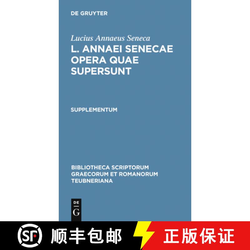 预订 Seneca, Lucius Annaeus: L. Annaei Senecae Opera Quae Supersunt. Supplementum [9783110273007]