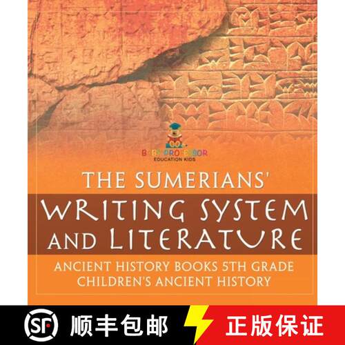 【3-4周达】精装 The Sumerians' Writing System and Literature - Ancient History Books 5th Grade | Chil... [9798869412089]