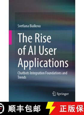 【3-4周达】The Rise of AI User Applications : Chatbots Integration Foundations and Trends [9783031564703]