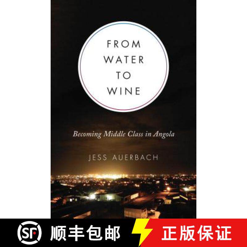 【3-4周达】From Water to Wine : Becoming Middle Class in Angola [9781487524333]