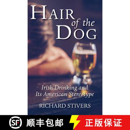 【3-4周达】Hair of the Dog: Irish Drinking and Its American Stereotype [9781532689864]