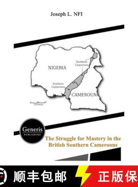 【3-4周达】The Struggle for Mastery in the British Southern Cameroons [9781639023202]