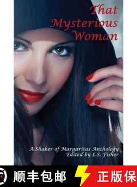 预订 That Mysterious Woman: A Shaker of Margaritas Anthology [9780990327004]