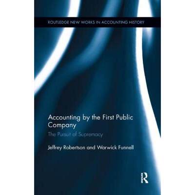 【4周达】Accounting by the First Public Company: The Pursuit of Supremacy [9781138616769]