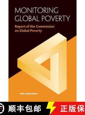 预订 Monitoring Global Poverty: Report of the Commission on Global Poverty [9781464809613]