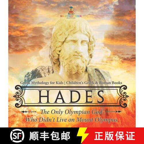 【3-4周达】Hades: The Only Olympian God Who Didn't Live on Mount Olympus - Greek Mythology for Kids |... [9798869435859]