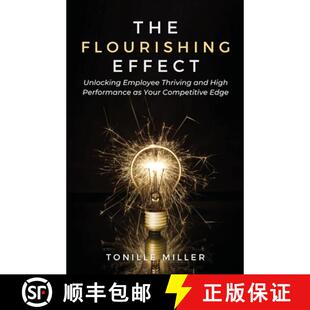 【3-4周达】The Flourishing Effect: Unlocking Employee Thriving and High Performance as Your Competiti... [9798988733850]