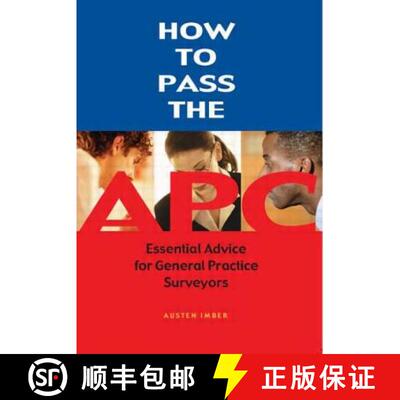 【3-4周达】How to pass the APC: Essential Advice for General Practice Surveyors [9780728204294]