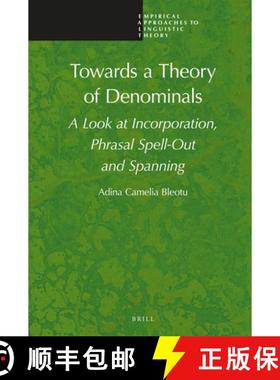 预订 Towards a Theory of Denominals: A Look at Incorporation, Phrasal Spell-Out and Spanning [9789004395008]