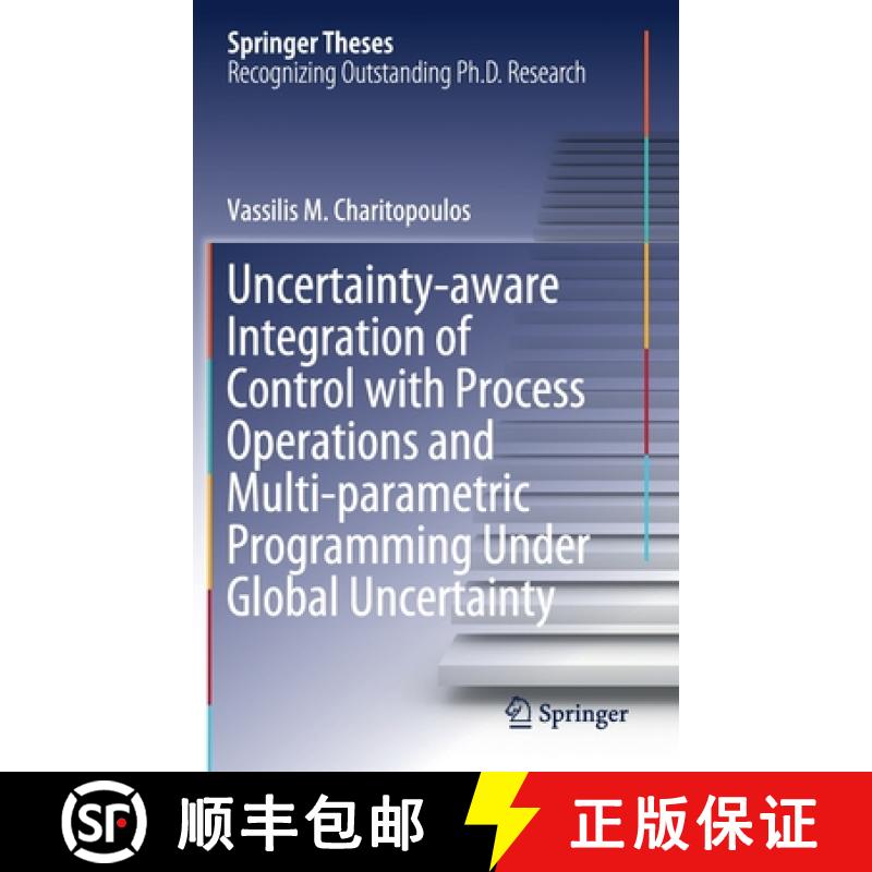 【3-4周达】Uncertainty-Aware Integration of Control with Process Operations and Multi-Parametric Prog... [9783030381363]