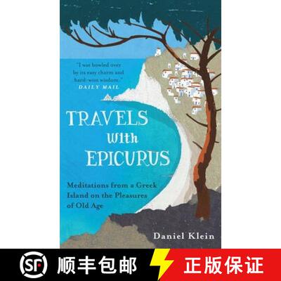 【3-4周达】Travels with Epicurus : Meditations from a Greek Island on the Pleasures of Old Age [9781780744124]