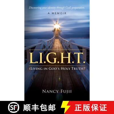 【3-4周达】L.I.G.H.T. (Living in God's Holy Truth): Discovering your identity through God's preparation [9781625861832]