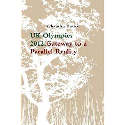 【4周达】UK Olympics 2012: Gateway to a Parallel Reality [9780956219244]