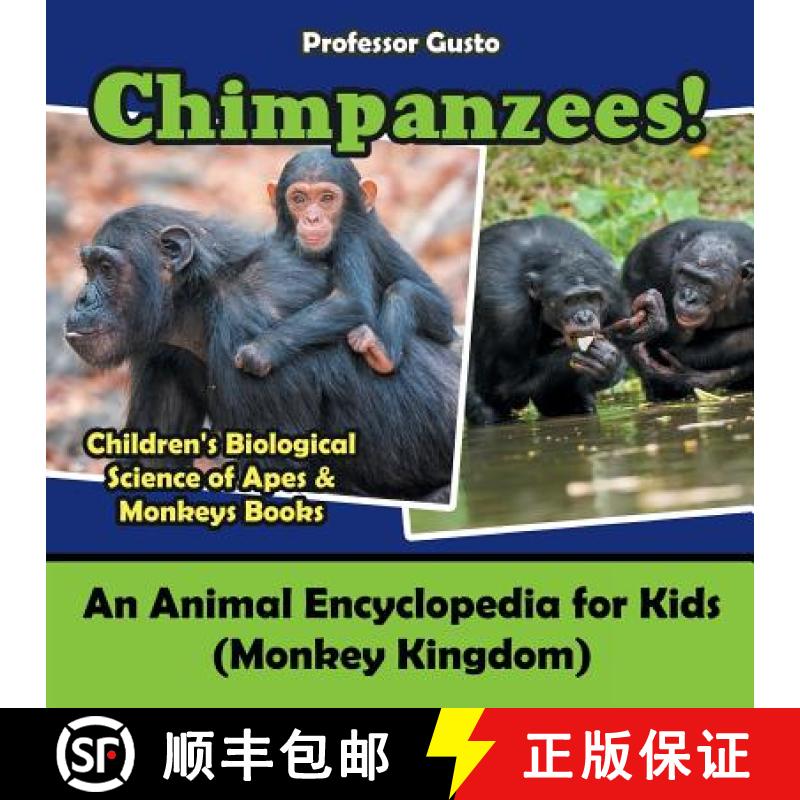 【3-4周达】Chimpanzees! An Animal Encyclopedia for Kids (Monkey Kingdom) - Children's Biological Scie... [9781683219835]