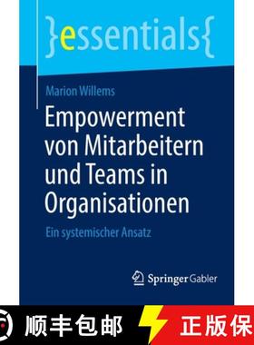 【3-4周达】Empowerment von Mitarbeitern und Teams in Organisationen : Ein systemischer Ansatz [9783662651971]