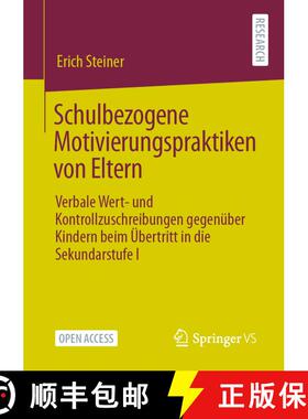 【3-4周达】Schulbezogene Motivierungspraktiken von Eltern : Verbale Wert- und Kontrollzuschreibungen ... [9783658330613]