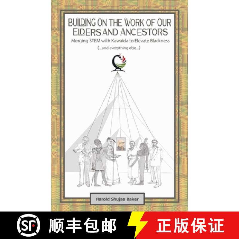 【2-3周达】Building on The Work of Our Elders and Ancestors: Merging STEM and Kawaida to Elevate Blac... [9798986826356]