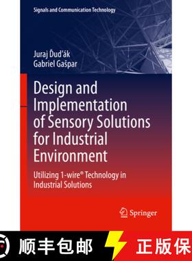 【3-4周达】Design and Implementation of Sensory Solutions for Industrial Environment: Utilizing 1-Wir... [9783031301544]