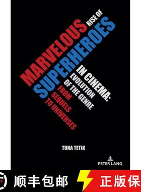 【3-4周达】Marvelous Rise of Superheroes in Cinema : Evolution of the Genre from Sequels to Universes [9783631860786]