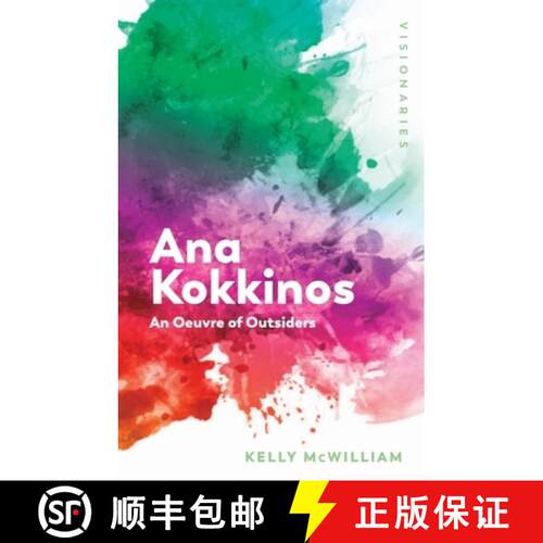 【3-4周达】Ana Kokkinos: An Oeuvre of Outsiders [9781474431071]