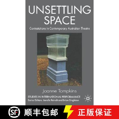 【3-4周达】Unsettling Space : Contestations in Contemporary Australian Theatre [9781403985620]