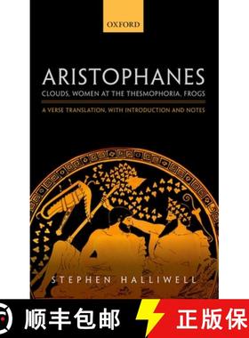 【3-4周达】Aristophanes: Clouds, Women at the Thesmophoria, Frogs: A Verse Translation, with Introduc... [9780198149941]