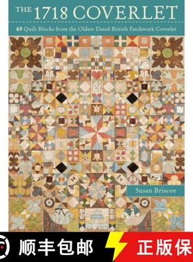 【3-4周达】The 1718 Coverlet: 69 Quilt Blocks from the Oldest Dated British Patchwork Coverlet [9781446304440]