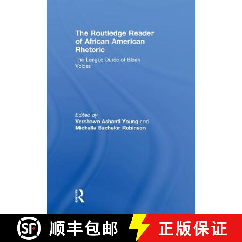 【3-4周达】The Routledge Reader of African American Rhetoric: The Longue Duree of Black Voices [9780415731058]