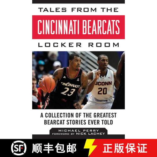 【3-4周达】精装 Tales from the Cincinnati Bearcats Locker Room: A Collection of the Greatest Bearcat ... [9781613217153]