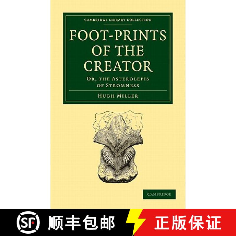 【3-4周达】Footprints of the Creator: Or, the Asterolepis of Stromness - Footprints of the Creator: O... [9781108005531]
