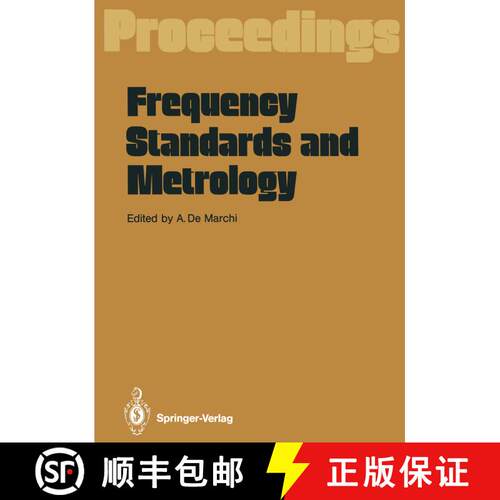 【3-4周达】Frequency Standards and Metrology: Proceedings of the Fourth Symposium, Ancona, Italy, Sep... [9783642745034]