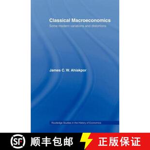【3-4周达】Classical Macroeconomics : Some Modern Variations and Distortions [9780415771108]