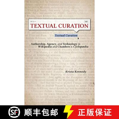 预订 Textual Curation: Authorship, Agency, and Technology in Wikipedia and the Chambers’ Cyclopedia [9781611177091]