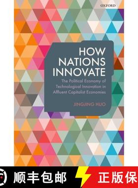 【3-4周达】How Nations Innovate: The Political Economy of Technological Innovation in Affluent Capita... [9780198735847]