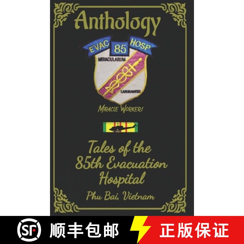 【2-3周达】Anthology: Tales of the 85th Evac Hospital Phu Bai, Vietnam [9798987474433]