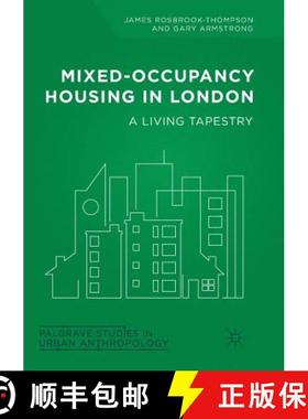 【3-4周达】Mixed-Occupancy Housing in London : A Living Tapestry [9783030090531]