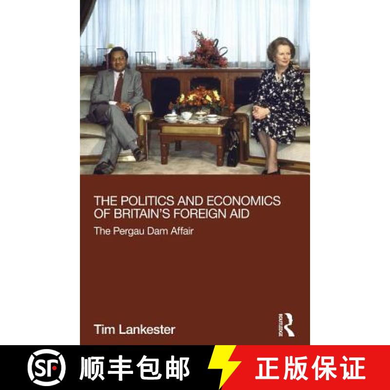 【3-4周达】The Politics and Economics of Britain's Foreign Aid : The Pergau Dam Affair [9780415723022]