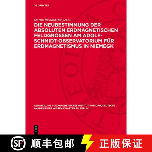 【3-4周达】精装 Die Neubestimmung der absoluten erdmagnetischen Feldgröβen am Adolf–Schmidt–Obser... [9783112766767]