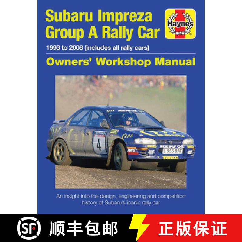 【3-4周达】Subaru Impreza Group A Rally Car Owners' Workshop Manual: 1993 to 2008 (all models) [9781785211102]