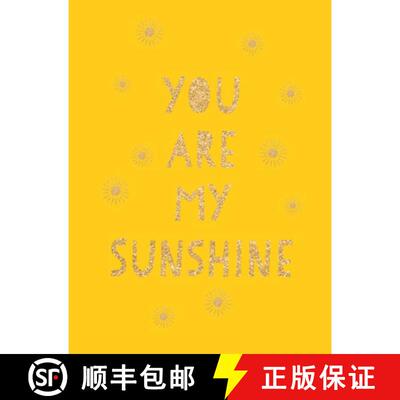 【3-4周达】精装 You Are My Sunshine: Uplifting Quotes for an Awesome Friend [9781787835412]