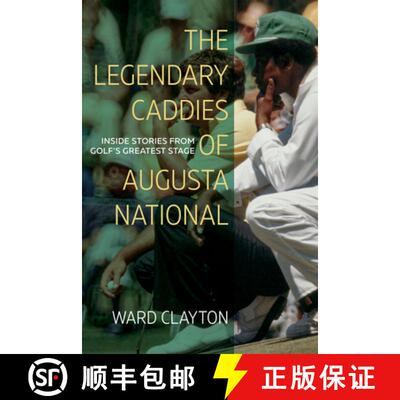 【3-4周达】The Legendary Caddies of Augusta National : Inside Stories from Golf's Greatest Stage [9781958888179]