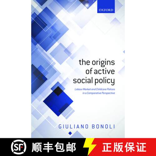 【3-4周达】精装 The Origins of Active Social Policy: Labour Market and Childcare Policies in a Compar... [9780199669769]