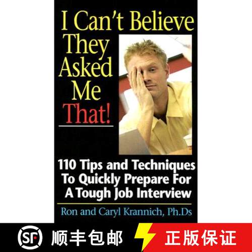 【3-4周达】I Can't Believe They Asked Me That!: 110 Tips and Techniques to Quickly Prepare for a Toug... [9781570232565]