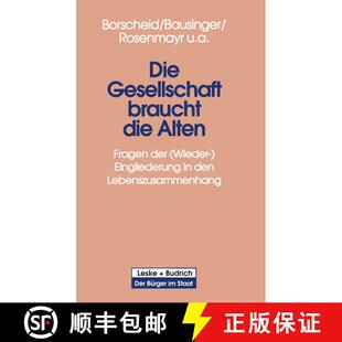 【3-4周达】Die Gesellschaft braucht die Alten: Fragen der (Wieder-) Eingliederung in den Lebenszusamm... [9783810015136]