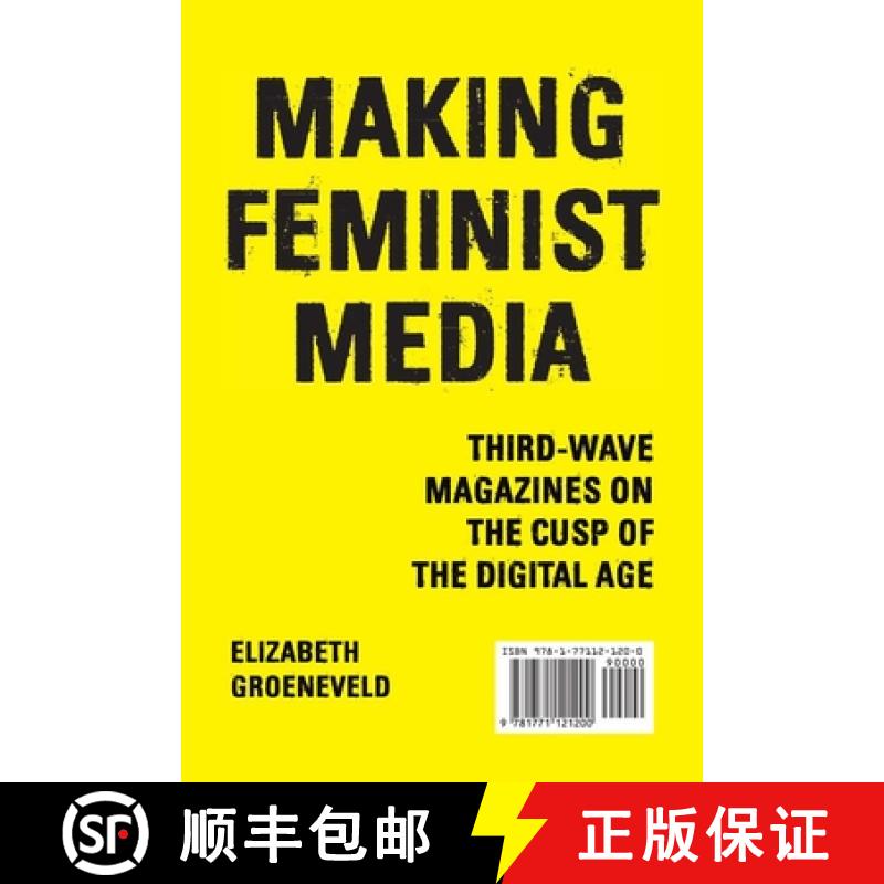 预订 Making Feminist Media: Third-Wave Magazines on the Cusp of the Digital Age [9781771121200]